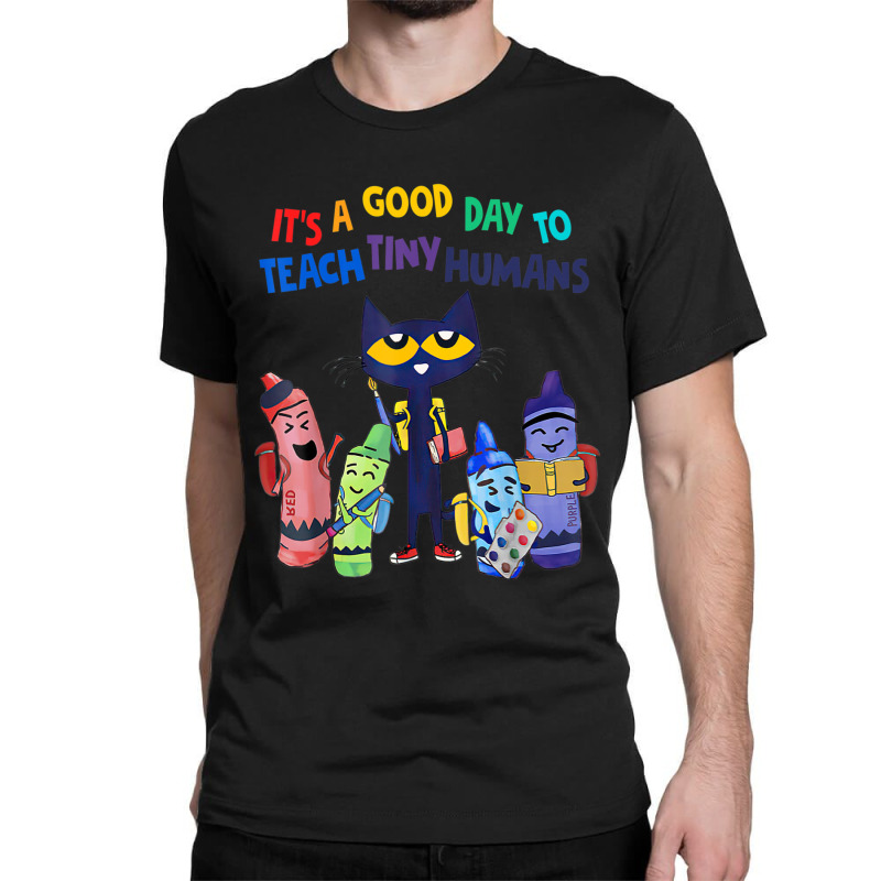 Artistshort Trending It's A Good Day To Teach Tiny Humans Funny Cat T Classic T-shirt by behindcedar22 | Artistshot