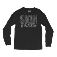 Skin Baddie Dermatologist Skincare Esthetician T Shirt Long Sleeve Shirts | Artistshot