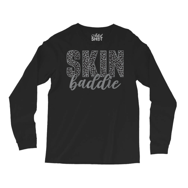 Skin Baddie Dermatologist Skincare Esthetician T Shirt Long Sleeve Shirts | Artistshot