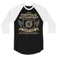 Portfolio Accountant T  Superpower Gift Item Tee 3/4 Sleeve Shirt | Artistshot