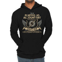 Portfolio Accountant T  Superpower Gift Item Tee Lightweight Hoodie | Artistshot