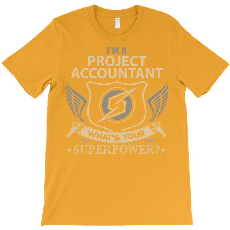 Project Accountant T  Superpower Gift Item Tee T-shirt | Artistshot