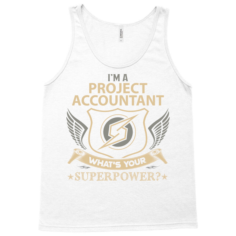 Project Accountant T  Superpower Gift Item Tee Tank Top | Artistshot