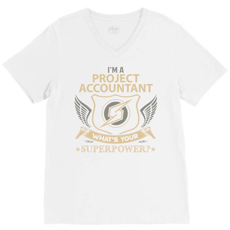 Project Accountant T  Superpower Gift Item Tee V-neck Tee | Artistshot