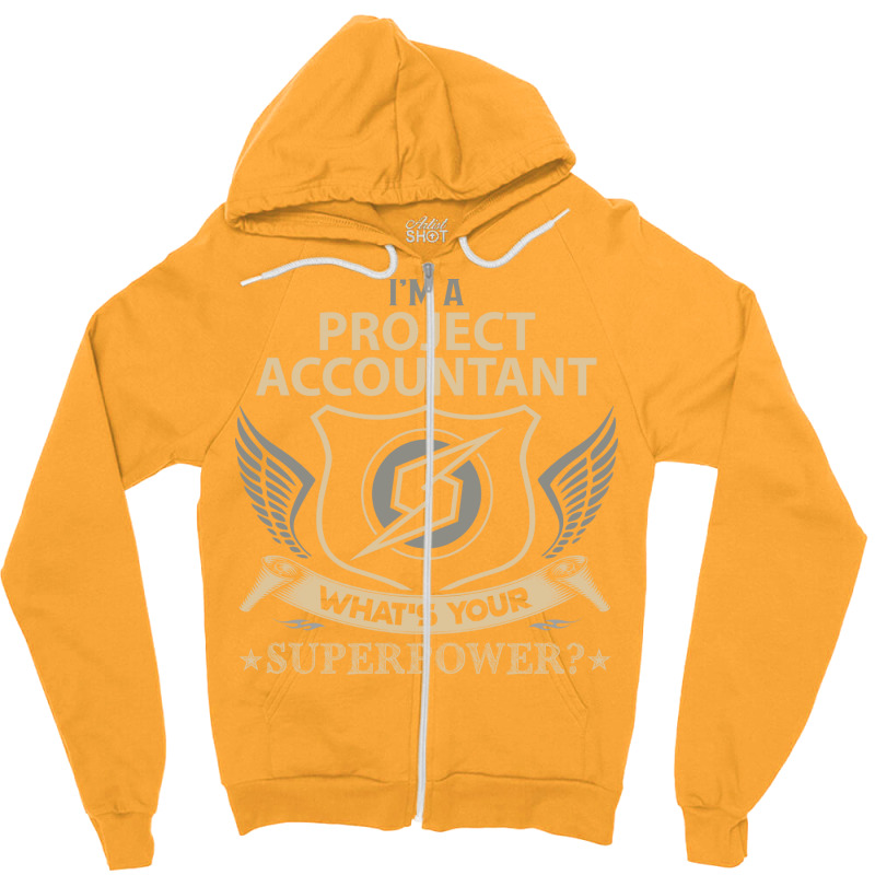 Project Accountant T  Superpower Gift Item Tee Zipper Hoodie | Artistshot