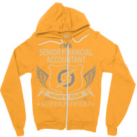 Senior Financial Accountant T  Superpower Gift Item Tee Zipper Hoodie | Artistshot