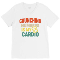 Crunching Numbers Is My Cardio Retro Funny Accounting Music V-neck Tee | Artistshot