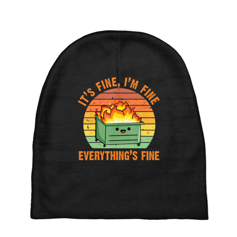 Trending It's Fine, I'm Fine,everything's Fine Lil Dumpster Fire Cool Baby Beanies by behindcedar22 | Artistshot