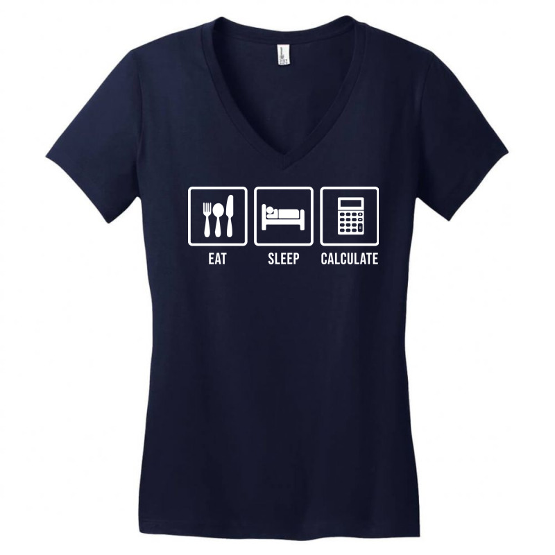 Eat Sleep Calculate Music Women's V-Neck T-Shirt by hutormbuyie6 | Artistshot