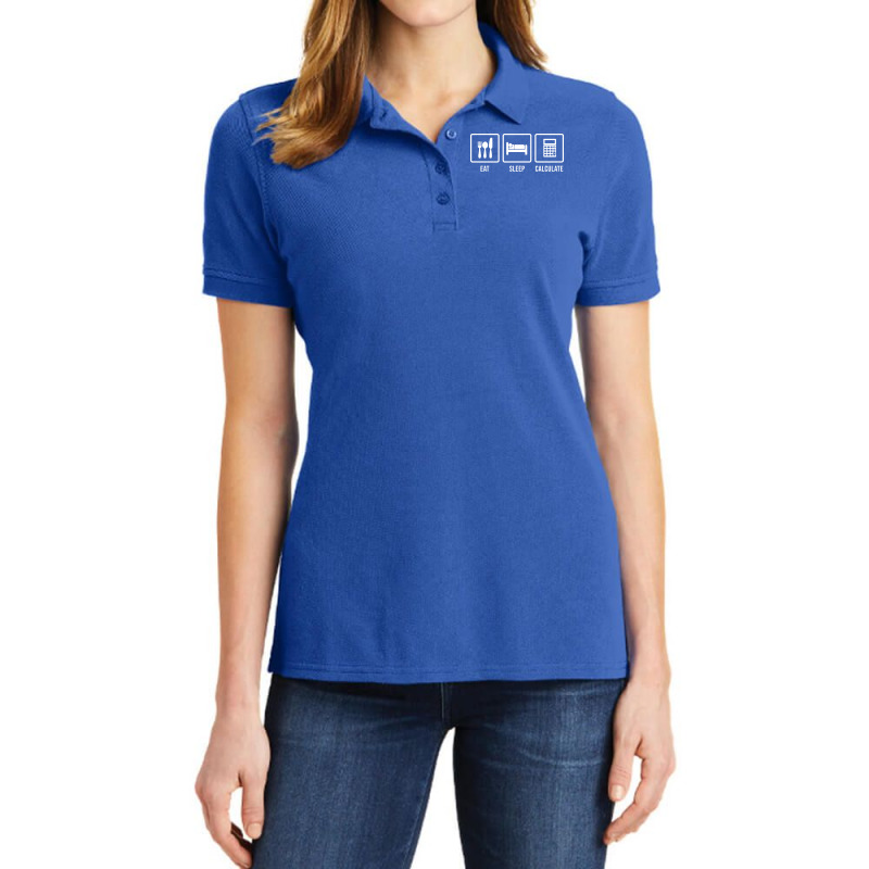 Eat Sleep Calculate Music Ladies Polo Shirt by hutormbuyie6 | Artistshot