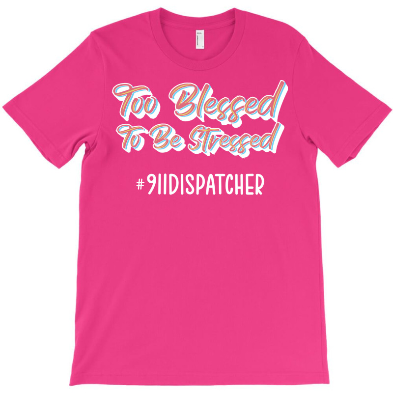 Blessed 911 Dispatcher Hippie T-shirt | Artistshot