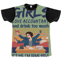 Some Girls Love Accountant And Drink Too Much Vintage Quote Graphic T-shirt | Artistshot