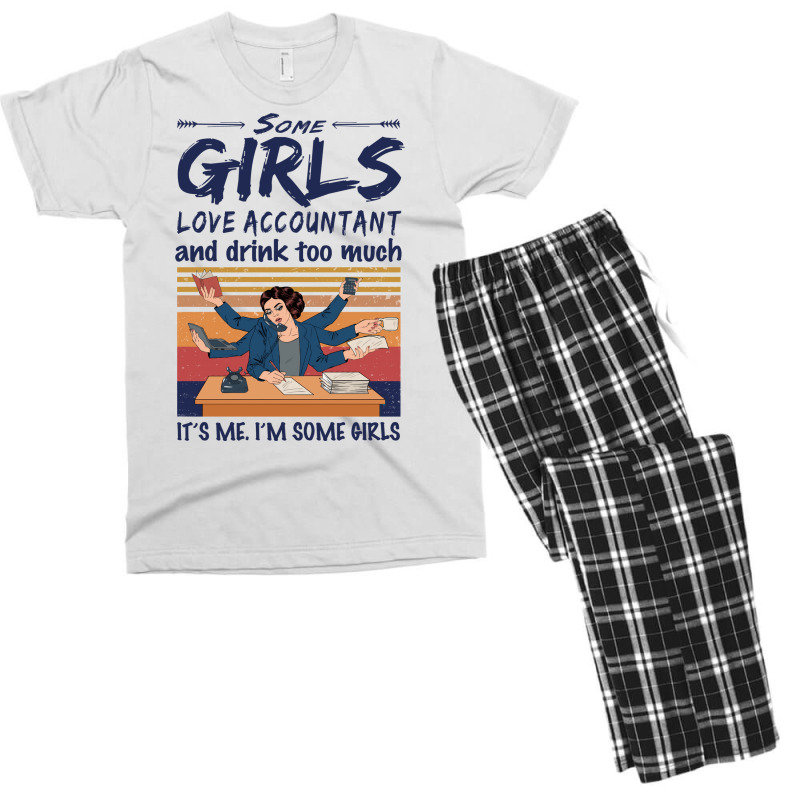 Some Girls Love Accountant And Drink Too Much Vintage Quote Men's T-shirt Pajama Set | Artistshot