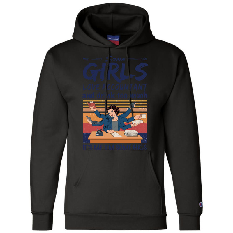 Some Girls Love Accountant And Drink Too Much Vintage Quote Champion Hoodie | Artistshot