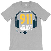 911 Is My Work Number Love T-shirt | Artistshot