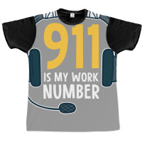 911 Is My Work Number Love Graphic T-shirt | Artistshot