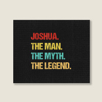 Hot Trend Mens Joshua The Man The Myth The Legend Landscape Canvas Print | Artistshot