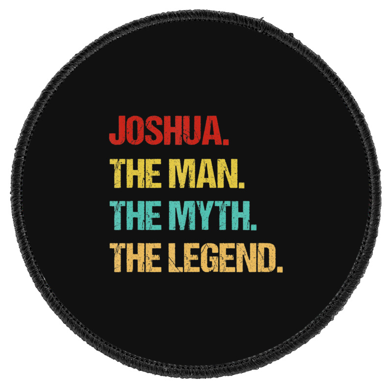 Hot Trend Mens Joshua The Man The Myth The Legend Round Patch | Artistshot