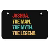 Hot Trend Mens Joshua The Man The Myth The Legend Atv License Plate | Artistshot