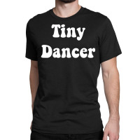 Hot Trend Vintage 70s Tiny Dancer Classic T-shirt | Artistshot