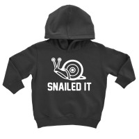 Snailed It Toddler Hoodie | Artistshot