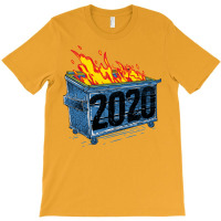 Dumpster Fire 2020 T-shirt | Artistshot