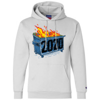 Dumpster Fire 2020 Champion Hoodie | Artistshot