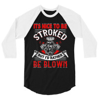 Limited Edition It's Nice To Be Stroked Funny Racing Mens Drag Race 3/4 Sleeve Shirt | Artistshot