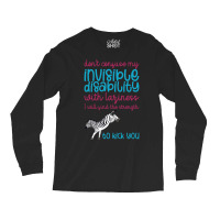 Dont Confuse My Invisible Disability With Laziness 80s Long Sleeve Shirts | Artistshot