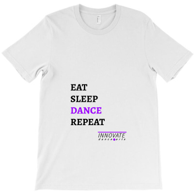 Eat Sleep Dance Repeat Classic T Shirt T-shirt Designed By Muhammad Mustofa