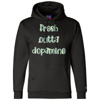 Fresh Outta Dopamine Cute Adhd Daisy Design Cute Adhd Sticker For Neur Champion Hoodie | Artistshot