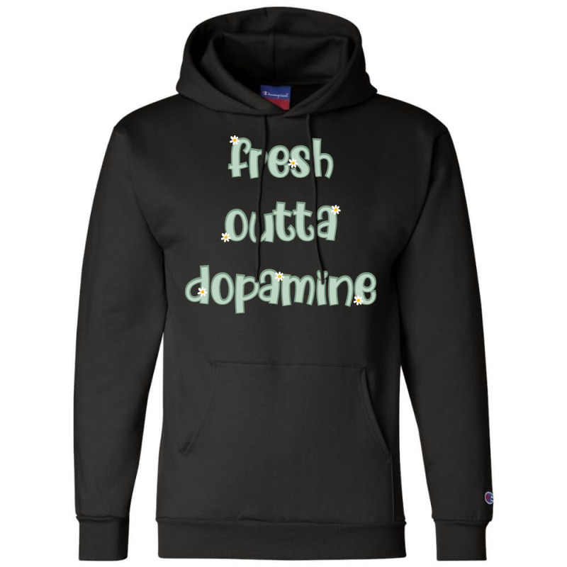 Fresh Outta Dopamine Cute Adhd Daisy Design Cute Adhd Sticker For Neur Champion Hoodie | Artistshot