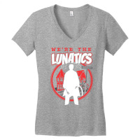 We Are The Lunatics Women's V-neck T-shirt | Artistshot