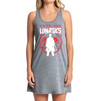 We Are The Lunatics Tank Dress | Artistshot