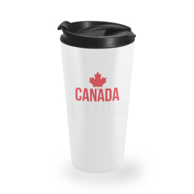 Canada, Here I Come1 (1) 01 Travel Mug Designed By Dudi2