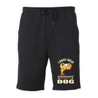 Dog  I Don`t Need Therapy I Have A Dog Fleece Short | Artistshot