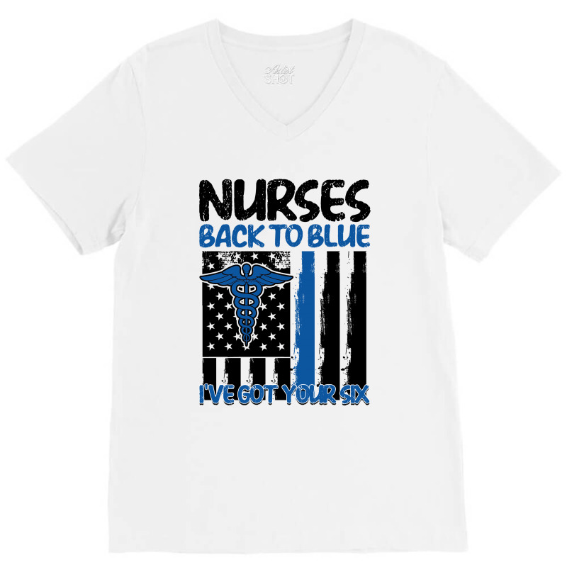 Nurses Back To Blue I Have Got Your Six For Light V-neck Tee | Artistshot