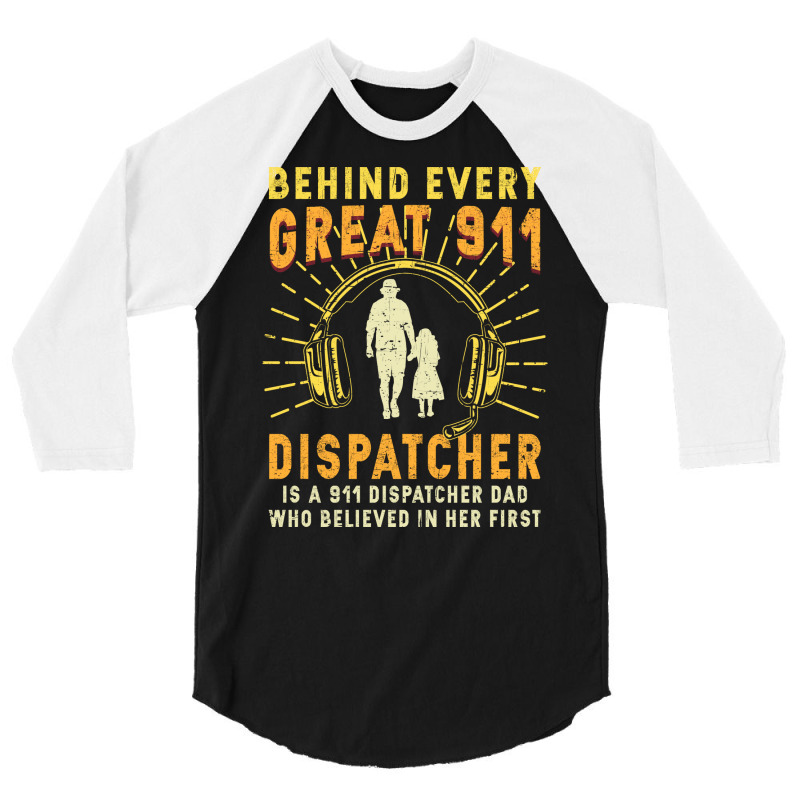 Mens 911 Dispatcher Dad Tshirt Dispatching Daddy Gifts From Daughter F 3/4 Sleeve Shirt | Artistshot