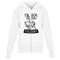 Dog  Ill Lick The Dish You Dry Dog Youth Zipper Hoodie | Artistshot