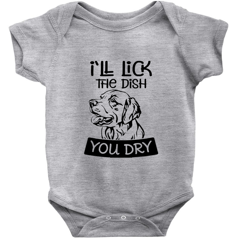 Dog  Ill Lick The Dish You Dry Dog Baby Bodysuit by daunikan | Artistshot