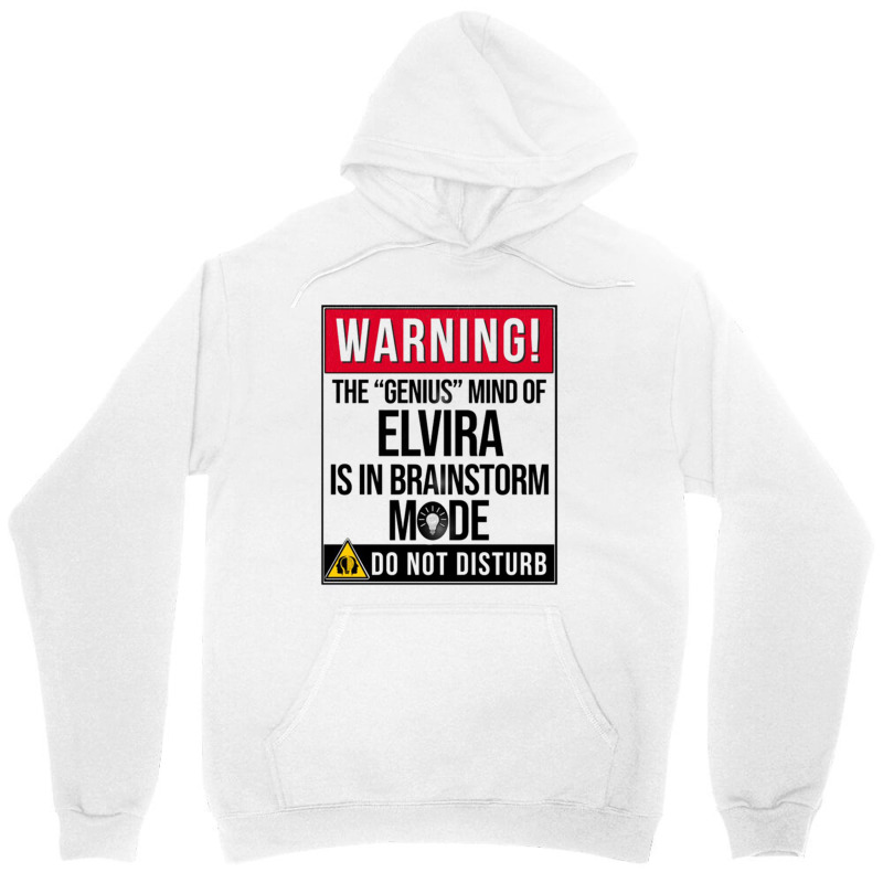 Elvira Name - Warning The Genius Mind Of Elvira Is In Brainstorm Mode  Unisex Hoodie | Artistshot