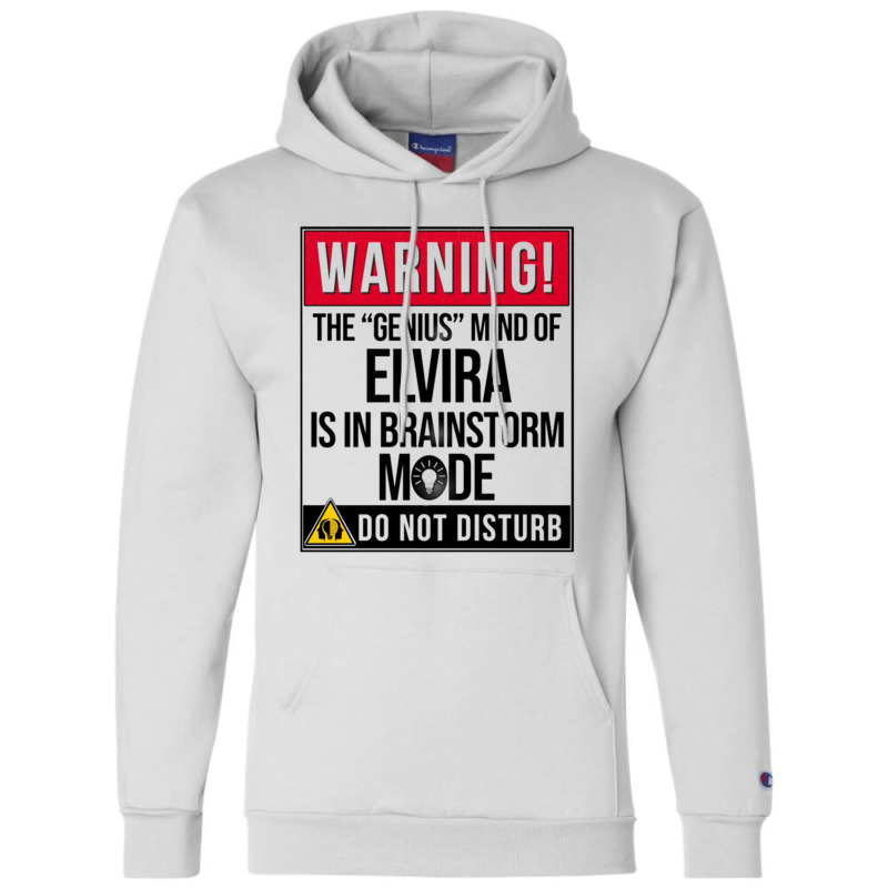 Elvira Name - Warning The Genius Mind Of Elvira Is In Brainstorm Mode  Champion Hoodie | Artistshot