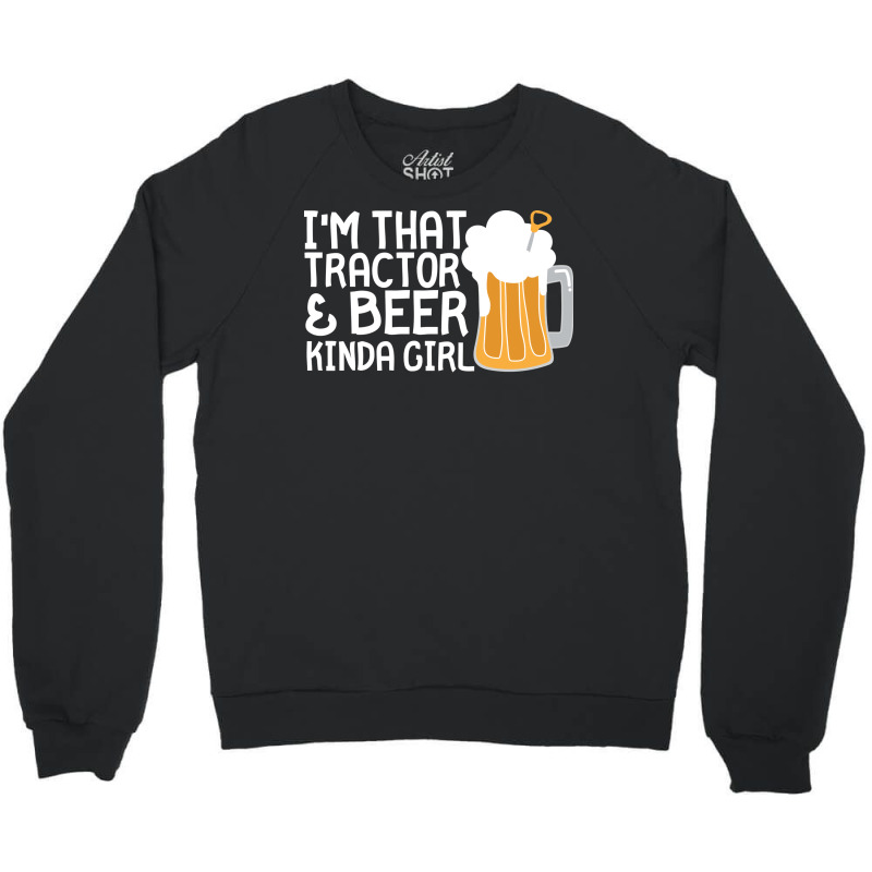 Tractor Beer Kinda Girl Farmer Aesthetic (1) Crewneck Sweatshirt | Artistshot