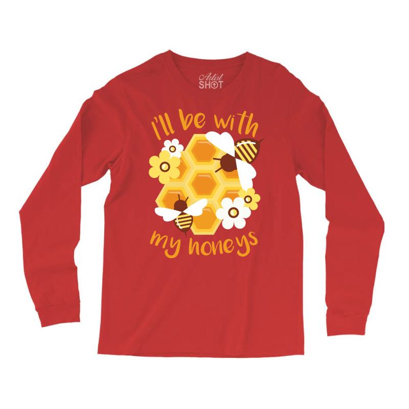 Ill Be With My Honeys Summer (1) Long Sleeve Shirts | Artistshot