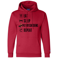 Eat Sleep Pet My Chickens Repeat Funny Women Drinker Men Rooster Barn Champion Hoodie | Artistshot