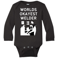 Limited Edition World Okayest Welder-c0zsx Long Sleeve Baby Bodysuit | Artistshot