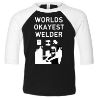 Limited Edition World Okayest Welder-c0zsx Toddler 3/4 Sleeve Tee | Artistshot