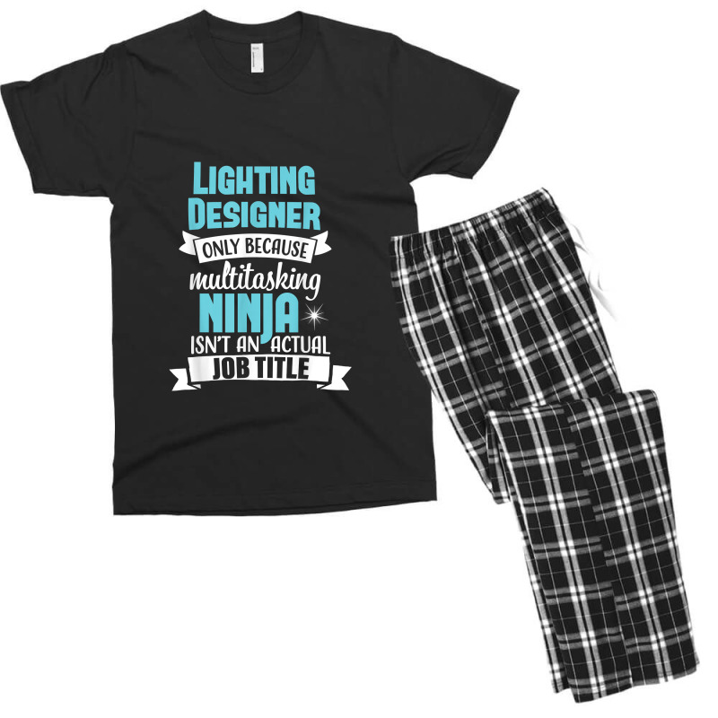 Lighting Designer T Shirt Multitasking Ninja Funny Job Title Men's T-shirt Pajama Set by SamuelTABraun | Artistshot