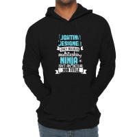 Lighting Designer T Shirt Multitasking Ninja Funny Job Title Lightweight Hoodie | Artistshot