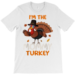 Cute I'm The Mommy Turkey Family Matching Thanksgiving T Shirt T-shirt Designed By We.are.one